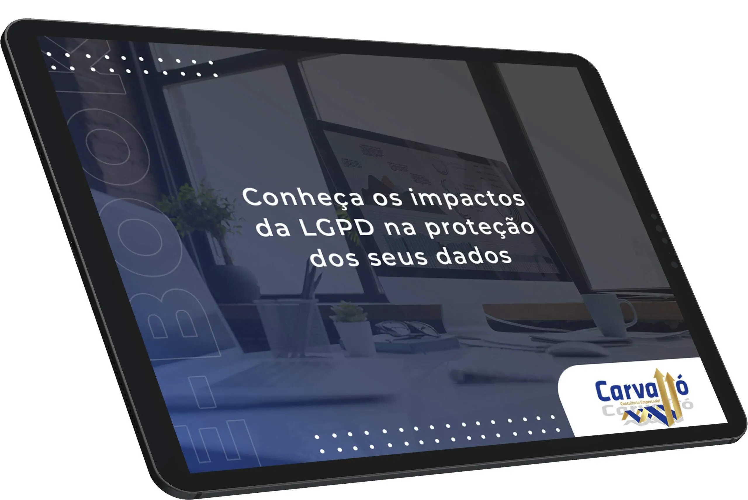 Impactos da LGPD na Proteção dos Dados da sua Empresa